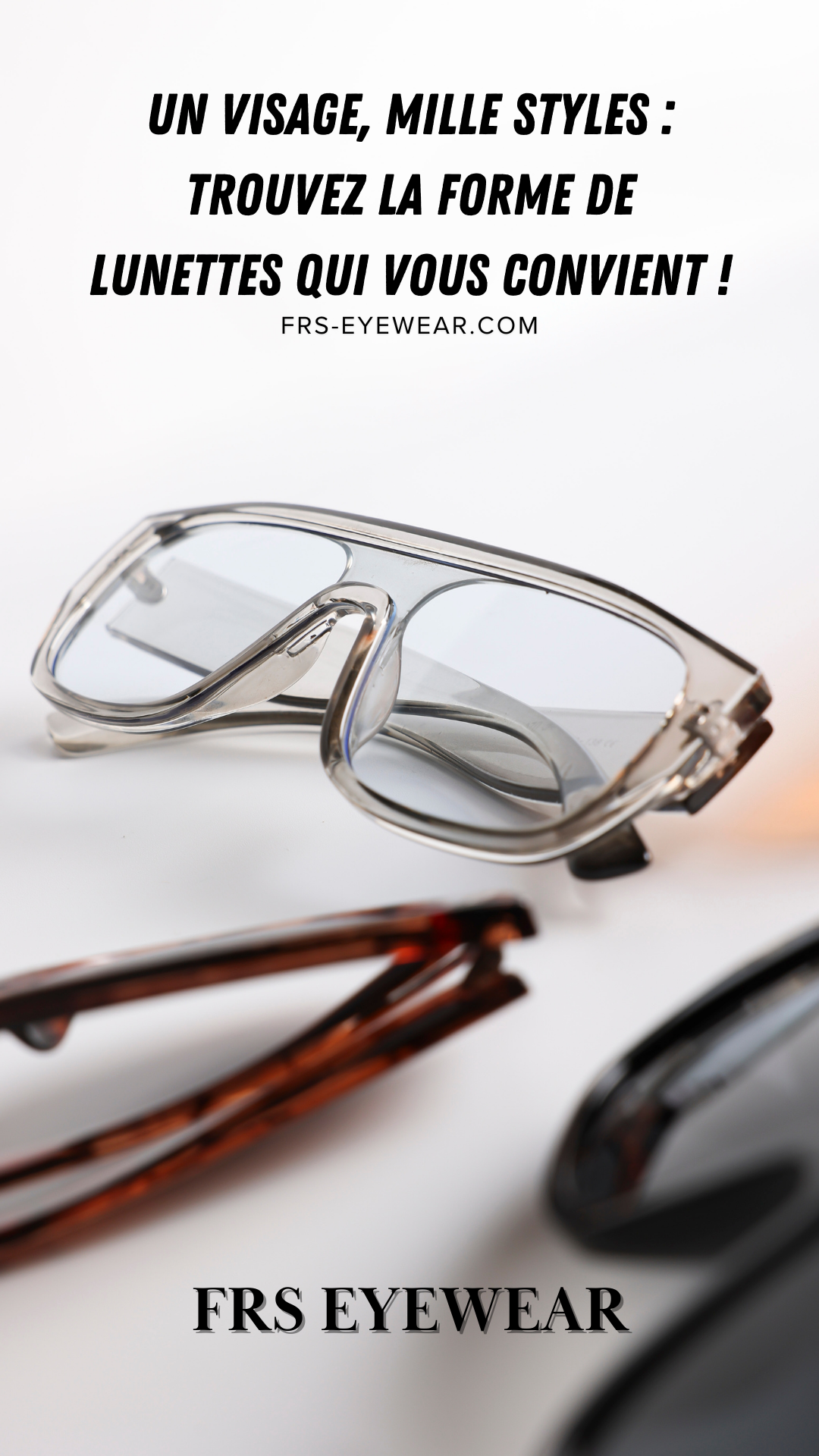 Lunettes et Visage : Comment Trouver Votre Style Unique